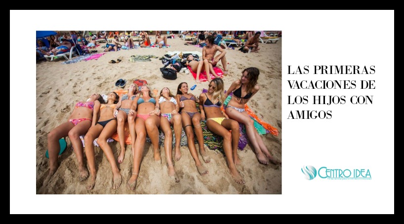 ¡Este año yo me voy solo! Las primeras vacaciones de los hijos con amigos